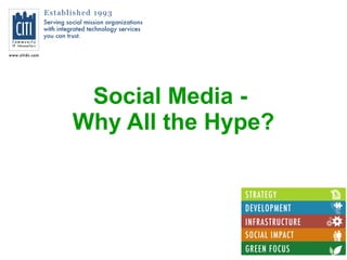 Social Media -  Why All the Hype? 