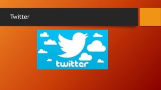Twitter 
 