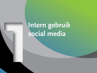 Intern gebruik
social media

 