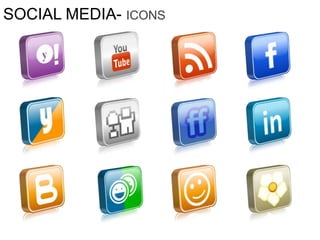 SOCIAL MEDIA- ICONS
 