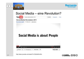 Social Media – eine Revolution?




     http://www.youtube.com/watch?v=3SuNx0UrnEo
|7
 