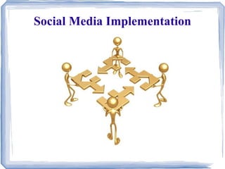 Social Media Implementation 