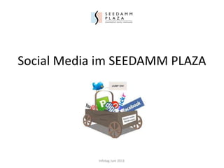 Social Media im SEEDAMM PLAZA Infotag Juni 2011 