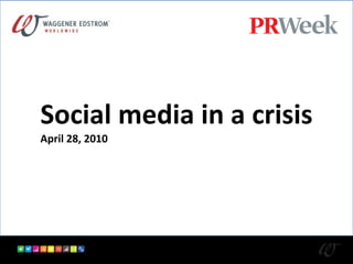 Social media in a crisis April 28, 2010 