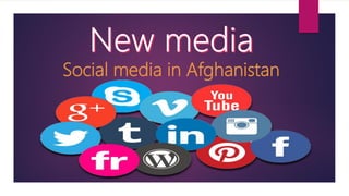 Social media in Afghanistan
 