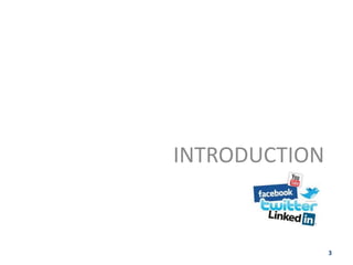 INTRODUCTION


               3
 