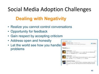 Social Media Adoption Challenges




                               43
 