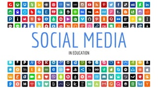 SOCIAL MEDIAIN EDUCATION
 