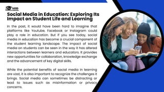 Social Media in Education Exploring Its Impact on Student Life and ...