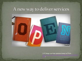 ( CC Image courtesy opensourceway on Flickr
http://www.flickr.com/photos/opensourceway/6555466
069)
 