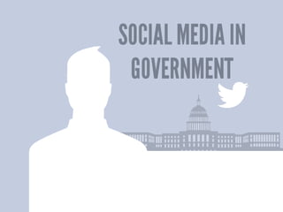 Social Media in Government