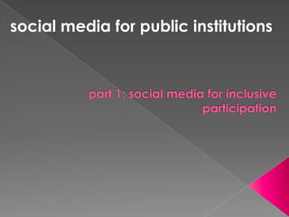 social media for public institutions
 