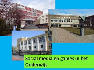 Social media en games in het
Onderwijs
 
