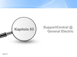 SupportCentral  @   General Electric Kapitola   03 