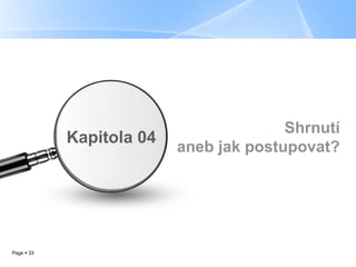 Shrnutí aneb jak postupovat? Kapitola   04 