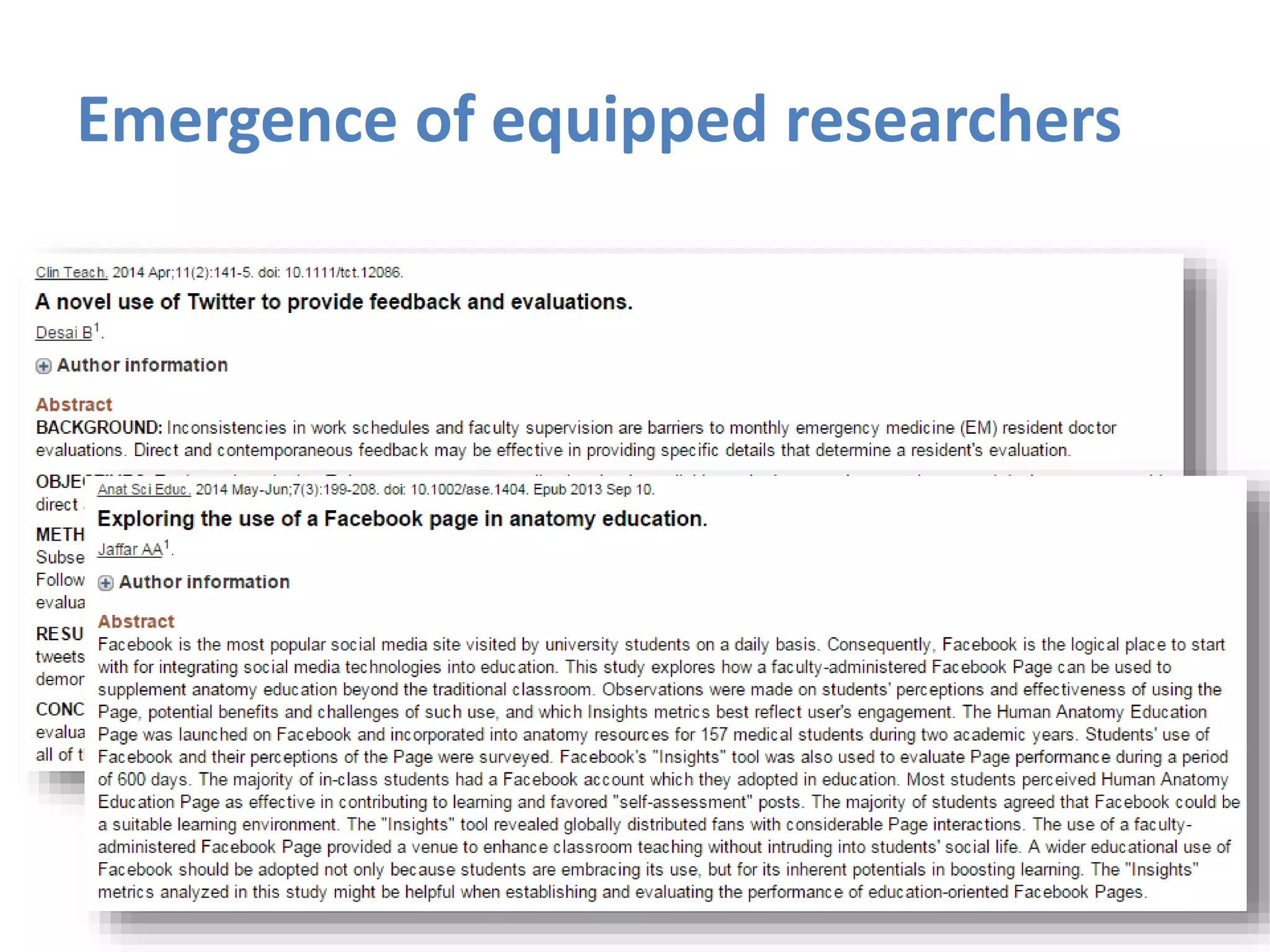 Emergence of equipped researchers
 
