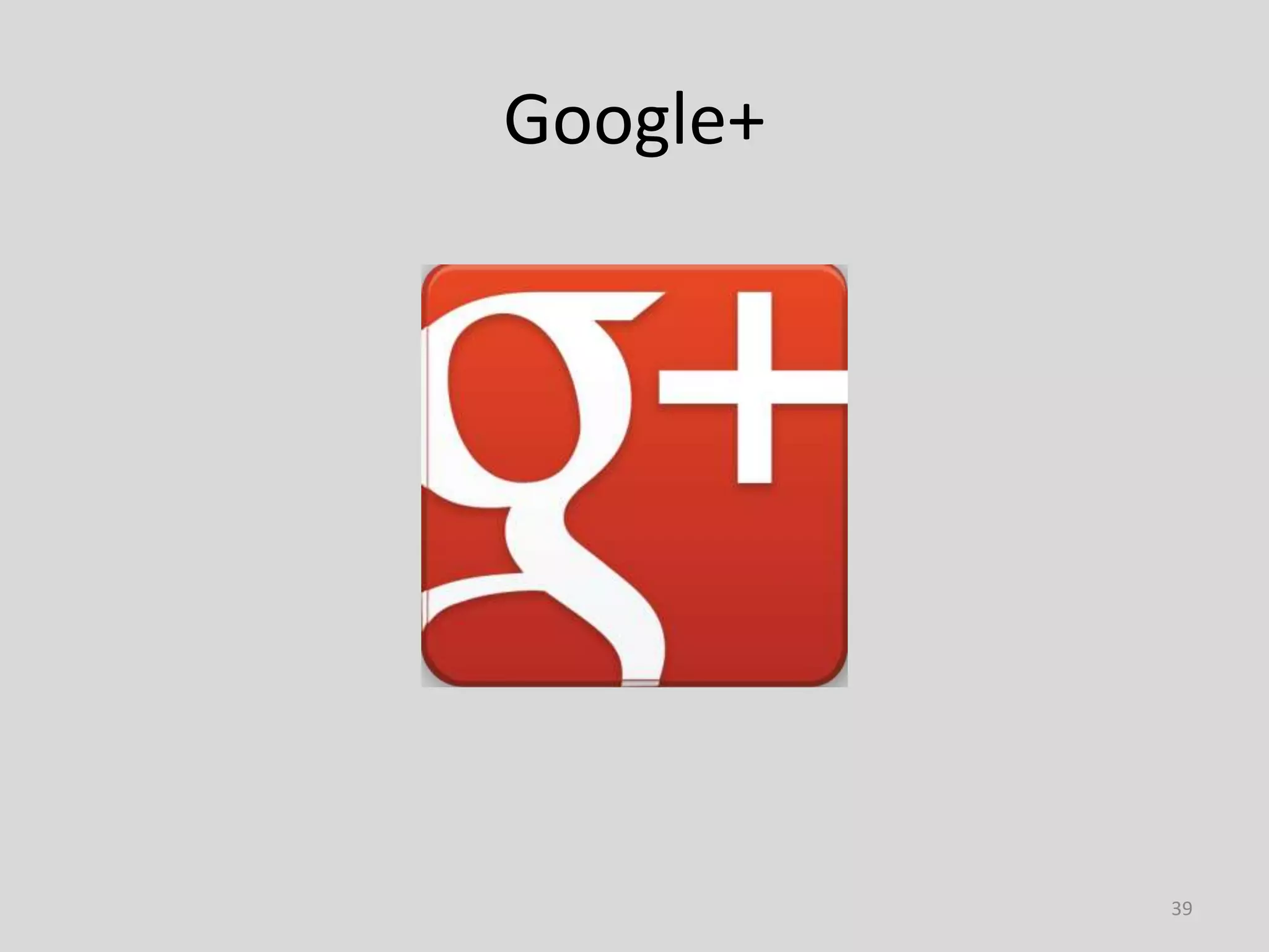 Google+
39
 