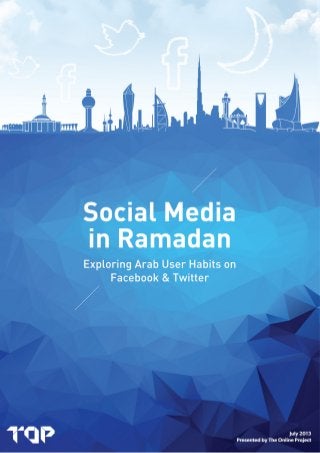 Social Media in Ramadan; Exploring Arab User Habits on Facebook and Twitter