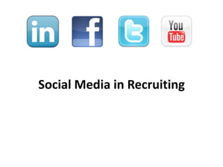 Social Media in Recruiting
 