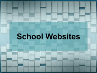 School Websites
 