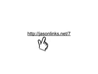 http://jasonlinks.net/7
 