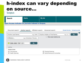 h-index can vary depending
on source…
17/11/15 6
 