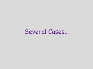 Several Cases
 