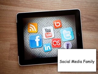 Social Media Family
 