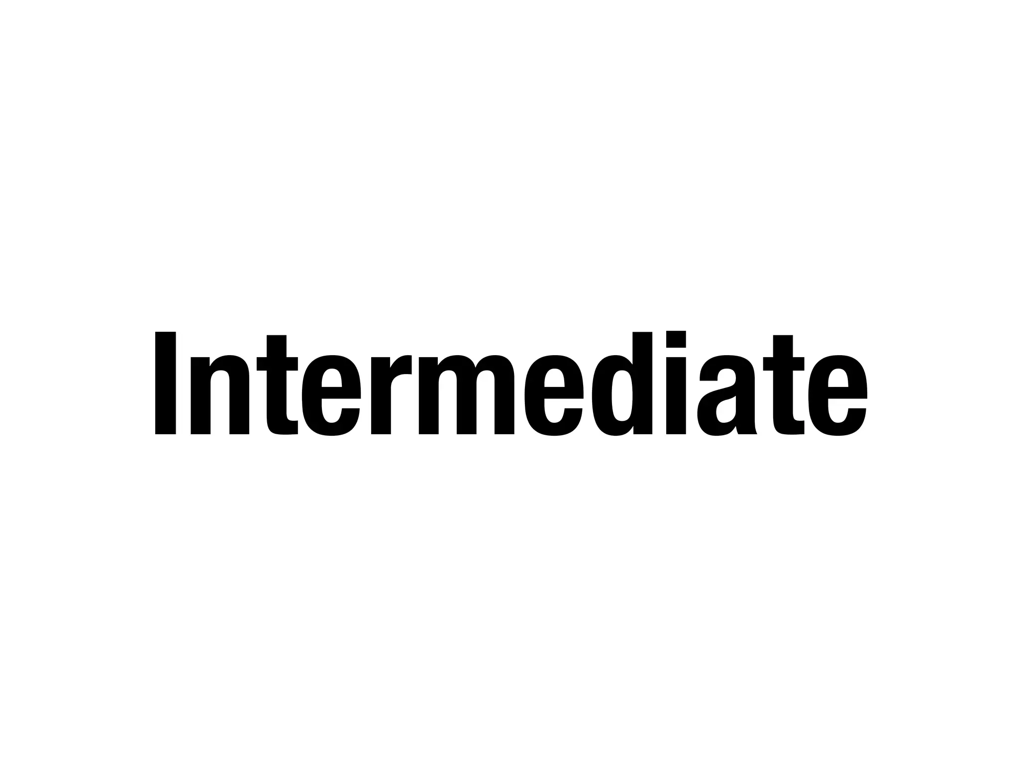 Intermediate
 
