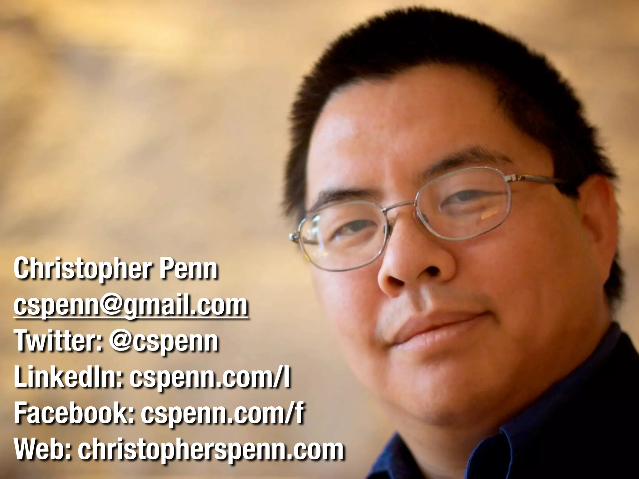 Christopher Penn
cspenn@gmail.com
Twitter: @cspenn
LinkedIn: cspenn.com/l
Facebook: cspenn.com/f
Web: christopherspenn.com
 