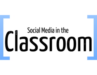Social media in the classroom