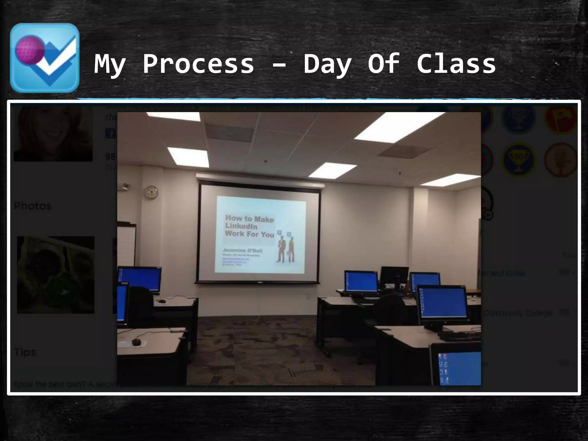 My Process – Day Of Class

 