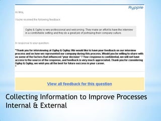 Collecting Information to Improve Processes
Internal & External
 