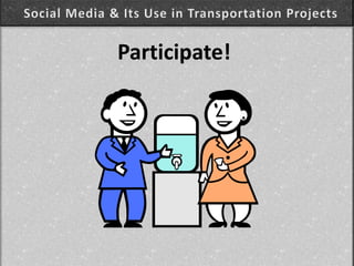 Social Media & Its Use in Transportation Projects