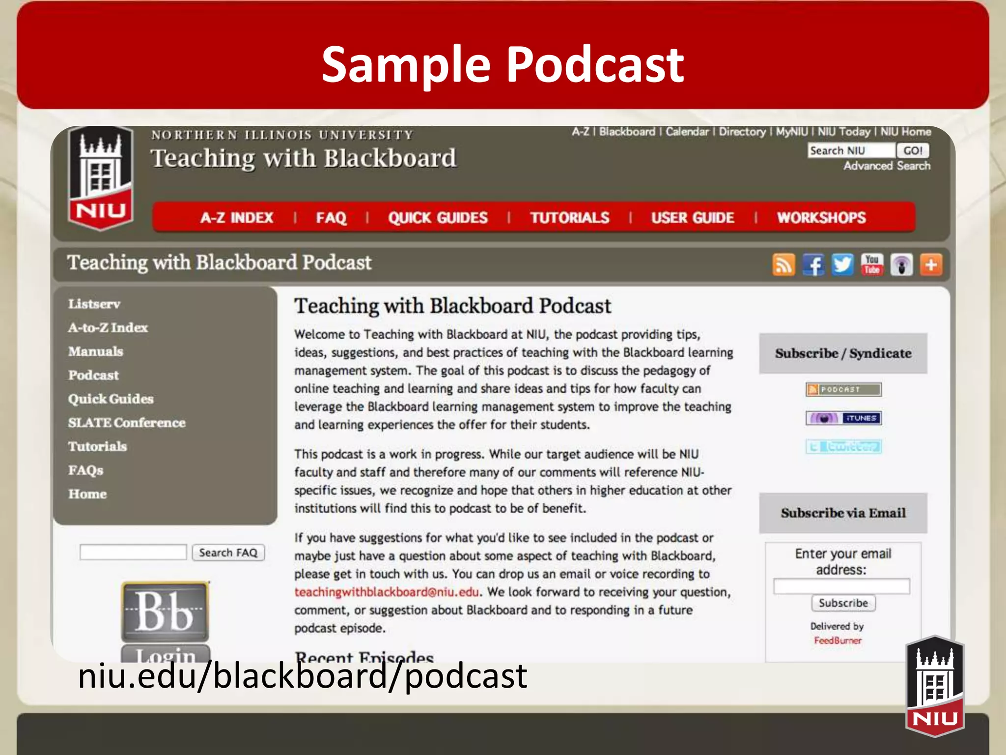Sample Podcast




niu.edu/blackboard/podcast
 
