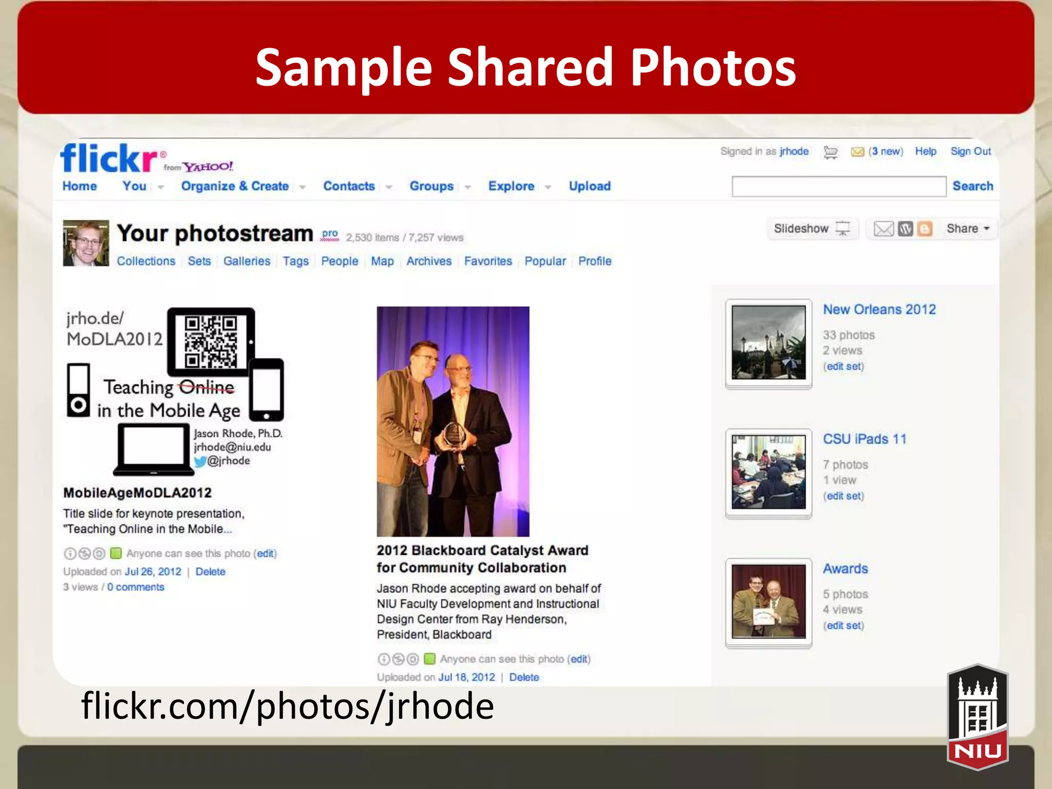 Sample Shared Photos




flickr.com/photos/jrhode
 