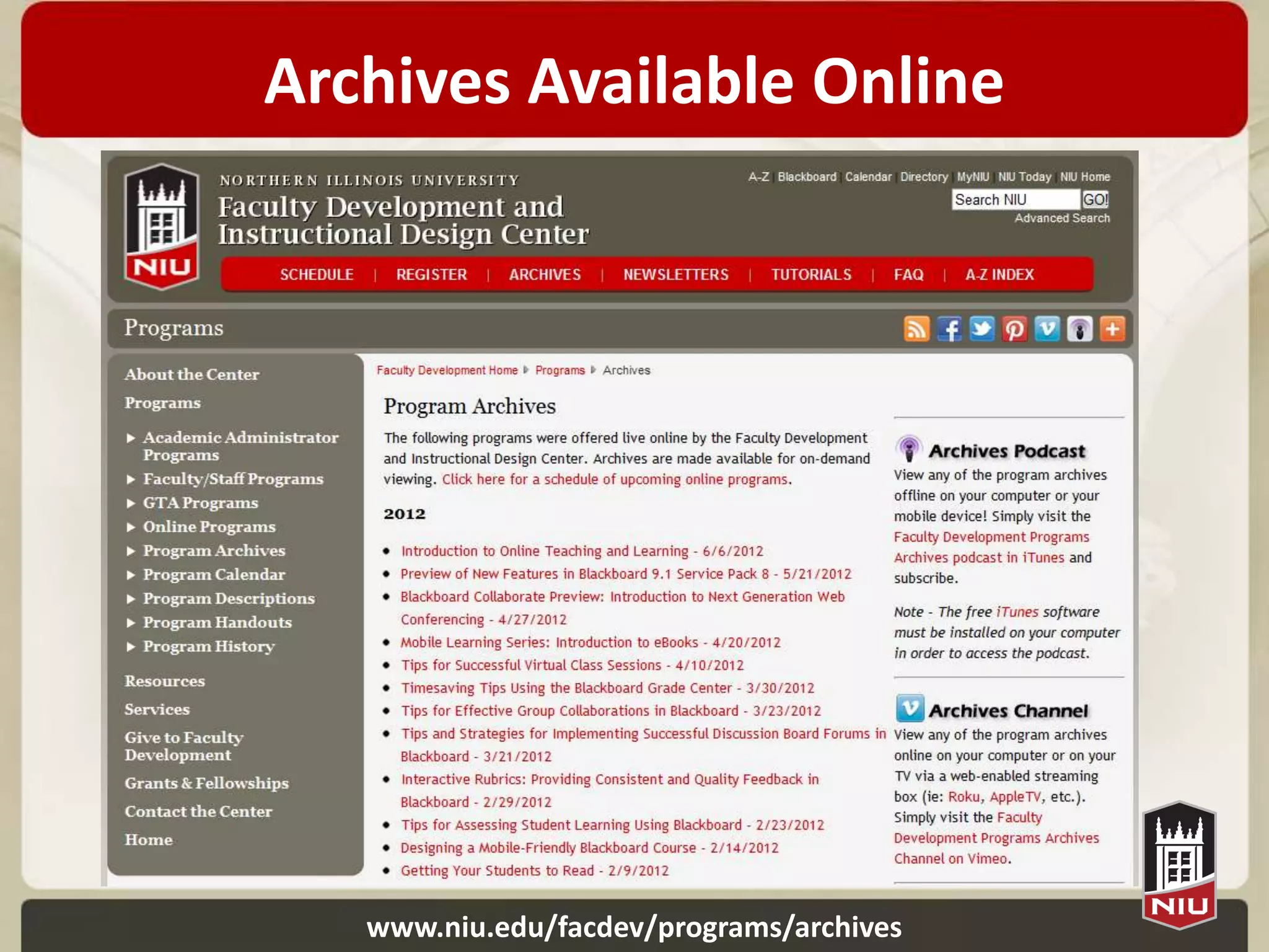 Archives Available Online




   www.niu.edu/facdev/programs/archives
 
