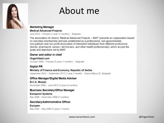 www.ivanacirkovic.com @OrganVlasti
About me
 