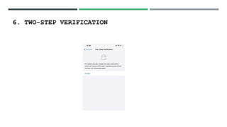 6. TWO-STEP VERIFICATION
 