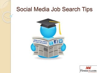 Social Media Job Search Tips
 