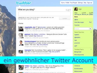 ein gewöhnlicher Twitter Account 