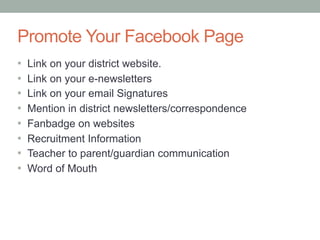 Questions to AskWhat is the manpower or resources needed?Who will set up our page?Who will monitor the page?How often will be make posts?What type of information will we post?Plan your first 10 posts?