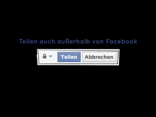 Teilen auch außerhalb von Facebook




                           © doubleYUU | 28 January 2011 |
 