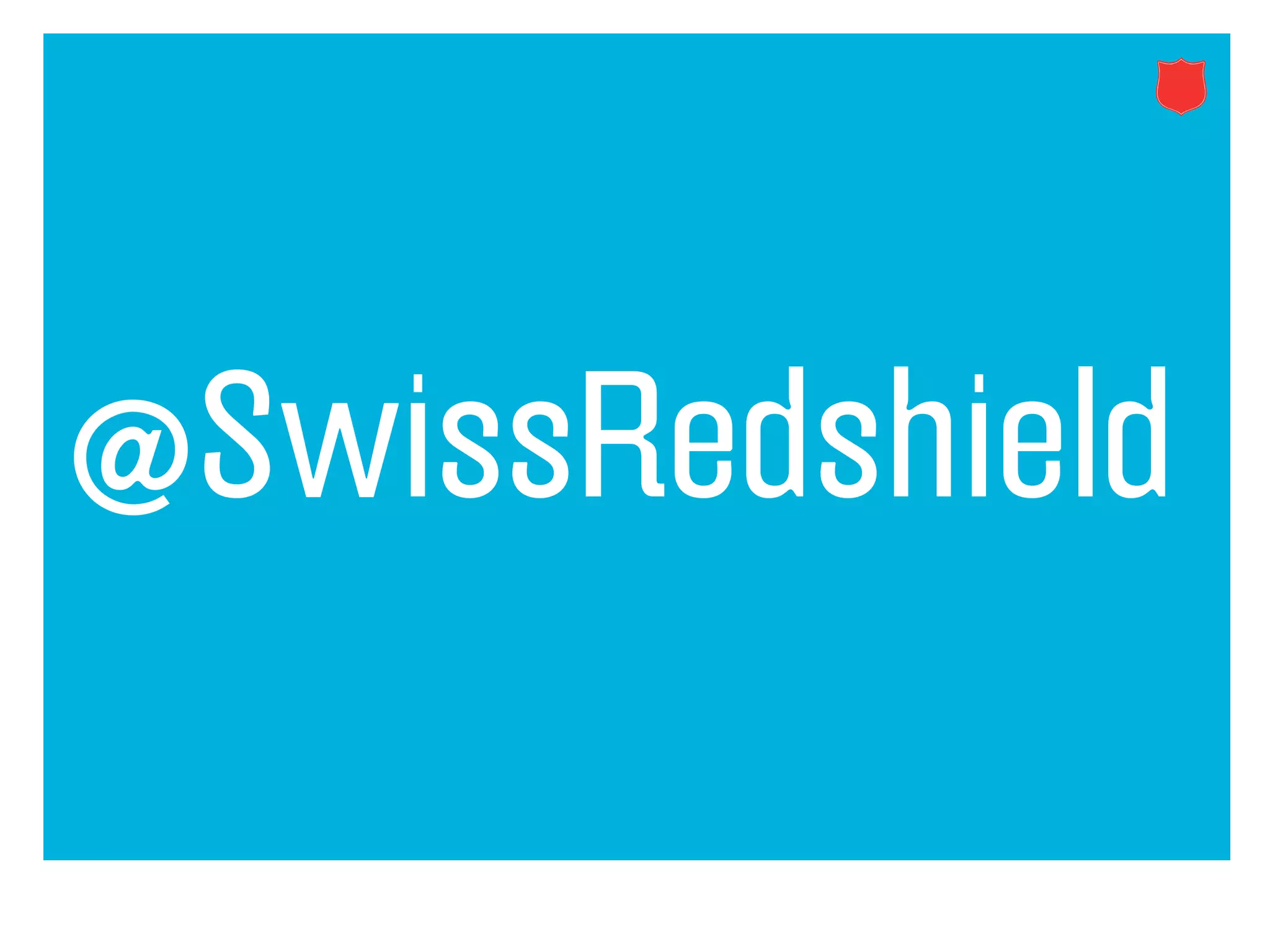 @SwissRedshield
 