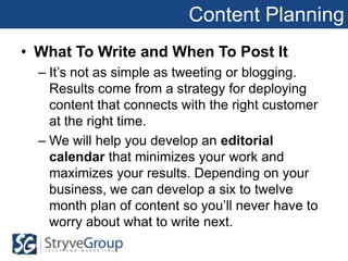 Content Planning<br />What To Write and When To Post It<br />It’s not as simple as tweeting or blogging. Results come from...