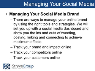 Managing Your Social Media<br />Managing Your Social Media Brand<br />There are ways to manage your online brand by using ...