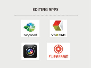 EDITING APPS
 