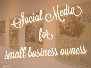 LAVA consult
Social Media
for
small business owners
 