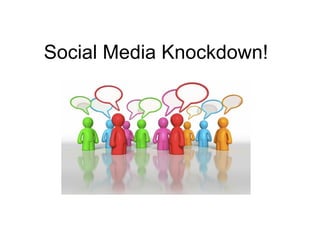 Social Media Knockdown!  
