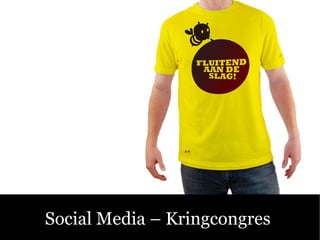 Sociale Media – Fluitend aan de Slag! Social Media – Kringcongres  